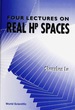 Four Lectures on Real Hp Space