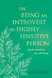 On Being an Introvert Or Highly Sensitive Person