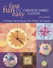 Fast, Fun & Easy Creative Fabric Clocks