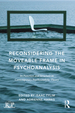 Reconsidering the Moveable Frame in Psychoanalysis