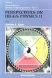 Perspectives on Higgs Physics II (V17)