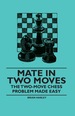 Mate in Two Moves-the Two-Move Chess Problem Made Easy