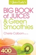 The Juice Lady's Big Book of Juices and Green Smoothies