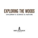 Exploring the Woods-Children's Science & Nature