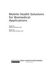 Mobile Health Solutions for Biomedical Applications