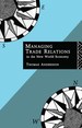 Managing Trade Relations in the New World Economy