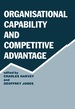 Organisational Capability and Competitive Advantage