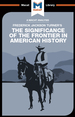 An Analysis of Frederick Jackson Turner's the Significance of the Frontier in American History