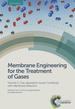 Membrane Engineering for the Treatment of Gases