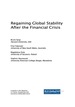 Regaining Global Stability After the Financial Crisis