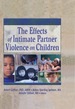 The Effects of Intimate Partner Violence on Children