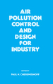 Air Pollution Control and Design for Industry