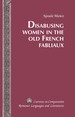 Disabusing Women in the Old French Fabliaux