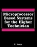 Microprocessor Based Systems for the Higher Technician