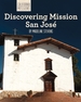 Discovering Mission San Jos