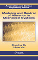 Modeling and Control of Vibration in Mechanical Systems