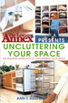 The Learning Annex Presents Uncluttering Your Space