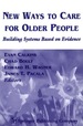 New Ways to Care for Older People