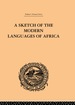 A Sketch of the Modern Languages of Africa: Volume I