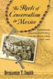 The Roots of Conservatism in Mexico
