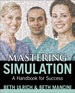 Mastering Simulation: a Handbook for Success