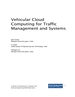 Vehicular Cloud Computing for Traffic Management and Systems