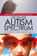 Life on the Autism Spectrum-a Guide for Girls and Women