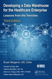 Developing a Data Warehouse for the Healthcare Enterprise