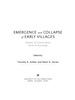 Emergence and Collapse of Early Villages