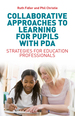 Collaborative Approaches to Learning for Pupils With Pda