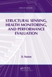 Structural Sensing, Health Monitoring, and Performance Evaluation