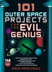 101 Outer Space Projects for the Evil Genius