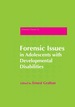 Forensic Issues in Adolescents With Developmental Disabilities