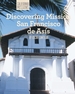 Discovering Mission San Francisco De Ass
