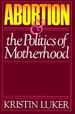 Abortion and the Politics of Motherhood