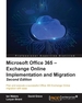 Microsoft Office 365-Exchange Online Implementation and Migration-Second Edition