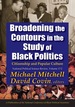 Broadening the Contours in the Study of Black Politics