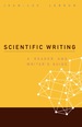 Scientific Writing: a Reader and Writer's Guide