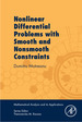 Nonlinear Differential Problems With Smooth and Nonsmooth Constraints
