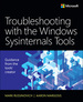 Troubleshooting With the Windows Sysinternals Tools