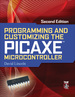 Programming and Customizing the Picaxe Microcontroller 2/E