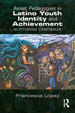 Asset Pedagogies in Latino Youth Identity and Achievement