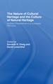 The Nature of Cultural Heritage, and the Culture of Natural Heritage