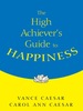 The High AchieverS Guide to Happiness