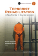 Terrorist Rehabilitation: a New Frontier in Counter-Terrorism