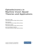 Optoelectronics in Machine Vision-Based Theories and Applications