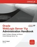 Oracle Weblogic Server 11g Administration Handbook