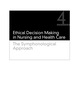 Ethical Decision Making in Nursing and Health Care