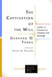 The Captivation of the Will: Luther Vs. Erasmus on Freedom and Bondage