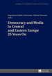 Democracy and Media in Central and Eastern Europe 25 Years on